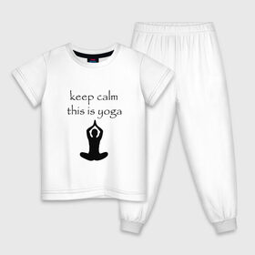 Детская пижама хлопок с принтом Keep calm this is yoga в Новосибирске, 100% хлопок |  брюки и футболка прямого кроя, без карманов, на брюках мягкая резинка на поясе и по низу штанин
 | keep calm | this is yoga | асаны | гимнастика | для тренера по йоге | зоровье | йога | пилатес | позы | спокойствие | спорт
