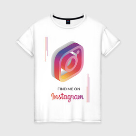 Женская футболка хлопок с принтом Инстаграм / Instagram в Новосибирске, 100% хлопок | прямой крой, круглый вырез горловины, длина до линии бедер, слегка спущенное плечо | facebook | instagram | инста | инстаграм | платформа | приложение | редактор фотографий | социальная сеть | соцсеть