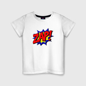 Детская футболка хлопок с принтом ZAP в Новосибирске, 100% хлопок | круглый вырез горловины, полуприлегающий силуэт, длина до линии бедер | comic | graffiti | lettering | logo | nice | sticker | text | zap | бах | бац | граффити | зап | комикс | лого | надпись | наклейка | стикер | текст
