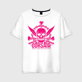 Женская футболка хлопок Oversize с принтом Corsair в Новосибирске, 100% хлопок | свободный крой, круглый ворот, спущенный рукав, длина до линии бедер
 | and | be | born | corsair | devil | free | gun | logo | pirat | skull | to | арт | быть | дьявол | и | кости | кость | логотип | мечи | надпись | оружие | пират | рожденный | сабли | свободным | текст | цепь | череп