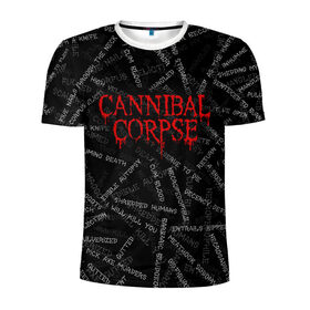 Мужская футболка 3D спортивная с принтом Cannibal Corpse | Songs (Z) в Новосибирске, 100% полиэстер с улучшенными характеристиками | приталенный силуэт, круглая горловина, широкие плечи, сужается к линии бедра | Тематика изображения на принте: cannibal | cannibal corpse | corpse | death metal | deathgrind | алекс уэбстер | брутальный дэт метал | дэт метал | дэтграйнд | пол мазуркевич | роб барретт | труп каннибала