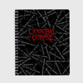 Тетрадь с принтом Cannibal Corpse | Songs (Z) в Новосибирске, 100% бумага | 48 листов, плотность листов — 60 г/м2, плотность картонной обложки — 250 г/м2. Листы скреплены сбоку удобной пружинной спиралью. Уголки страниц и обложки скругленные. Цвет линий — светло-серый
 | Тематика изображения на принте: cannibal | cannibal corpse | corpse | death metal | deathgrind | алекс уэбстер | брутальный дэт метал | дэт метал | дэтграйнд | пол мазуркевич | роб барретт | труп каннибала