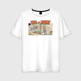 Женская футболка хлопок Oversize с принтом Том и Джерри комикс в Новосибирске, 100% хлопок | свободный крой, круглый ворот, спущенный рукав, длина до линии бедер
 | tom  jerry | tom and jerry | vdzabma | джерри | том | том  джерри | том и джерри