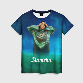 Женская футболка 3D с принтом Манижа  Manizha в Новосибирске, 100% полиэфир ( синтетическое хлопкоподобное полотно) | прямой крой, круглый вырез горловины, длина до линии бедер | manizha | далеровна | душанбе | евровидение | евровидение 2021 | манижа | певица | таджикистан | хамраева