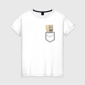 Женская футболка хлопок с принтом Доллары в Кармане в Новосибирске, 100% хлопок | прямой крой, круглый вырез горловины, длина до линии бедер, слегка спущенное плечо | franklin | money | в кармане | валюта | деньги | доллар | прикол | франклин