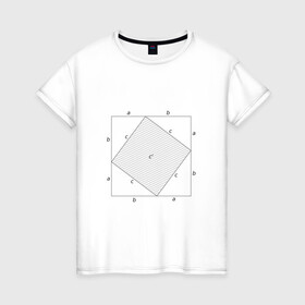 Женская футболка хлопок с принтом Теорема Пифагора в Новосибирске, 100% хлопок | прямой крой, круглый вырез горловины, длина до линии бедер, слегка спущенное плечо | алгебра | геометрия | гик | график | евклидова геометрия | математика | пифагор | схема | теорема
