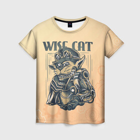 Женская футболка 3D с принтом Wise cat в Новосибирске, 100% полиэфир ( синтетическое хлопкоподобное полотно) | прямой крой, круглый вырез горловины, длина до линии бедер | steampunk | арт | графика | обои | плакат | постер | стимпанк