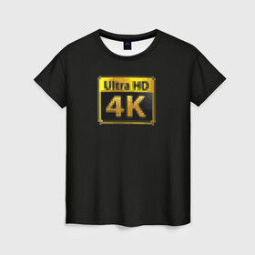 Женская футболка 3D с принтом UltraHD в Новосибирске, 100% полиэфир ( синтетическое хлопкоподобное полотно) | прямой крой, круглый вырез горловины, длина до линии бедер | Тематика изображения на принте: 4k мем | full hd | hd качество | ultra hd | качество видео | слепой | слепым