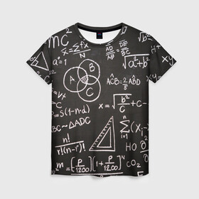 Женская футболка 3D с принтом Математические уравнения в Новосибирске, 100% полиэфир ( синтетическое хлопкоподобное полотно) | прямой крой, круглый вырез горловины, длина до линии бедер | математика | примеры | уравнение | формулы | школа | школьная доска