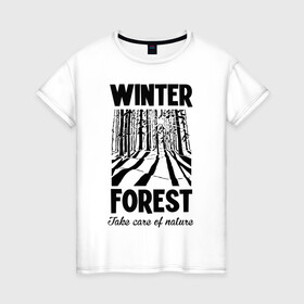 Женская футболка хлопок с принтом Зимний лес в Новосибирске, 100% хлопок | прямой крой, круглый вырез горловины, длина до линии бедер, слегка спущенное плечо | forest | nature | snow | spruce | sun | winter | winter forest | ели | зима | зимний лес | лес | отдых на природе | природа | снег | солнце | сугробы | тени | туризм