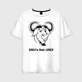 Женская футболка хлопок Oversize с принтом GNU’s Not UNIX в Новосибирске, 100% хлопок | свободный крой, круглый ворот, спущенный рукав, длина до линии бедер
 | gnu | linux | not unix | programming | гну | линукс | программист | сисадмин | системный администратор