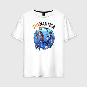 Женская футболка хлопок Oversize с принтом Sabnautica в Новосибирске, 100% хлопок | свободный крой, круглый ворот, спущенный рукав, длина до линии бедер
 | sabnautica | ласка | морской император | пискун | рыба пузырь | сабнавтика | сабнатика