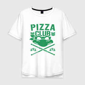 Мужская футболка хлопок Oversize с принтом Pizza Club в Новосибирске, 100% хлопок | свободный крой, круглый ворот, “спинка” длиннее передней части | donatello | leonardo | michelangelo | ninja | pizza | raphael | turtles | донателло | животные | карате | комикс | комиксы | леонардо | микеланджело | мультфильм | мутант | мутанты | ниндзя | пицца | рафаэль | сплинтер | супергерой