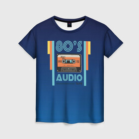 Женская футболка 3D с принтом 80s audio tape в Новосибирске, 100% полиэфир ( синтетическое хлопкоподобное полотно) | прямой крой, круглый вырез горловины, длина до линии бедер | 80 | 80 е | 80s | диджей | кассета | классика | меломан | музыка | регги | ретро | электронная музыка