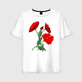 Женская футболка хлопок Oversize с принтом Букет маковых цветов в Новосибирске, 100% хлопок | свободный крой, круглый ворот, спущенный рукав, длина до линии бедер
 | flowers | nature | poppies | алые | арт | букет | бутоны | весна | ветки | зелень | красные маки | красные цветы | лепестки | лето | листья | любовь | маки | подарок | полевые цветы | природа | растения | рисунок | сад