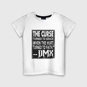 Детская футболка хлопок с принтом DMX - The Curse в Новосибирске, 100% хлопок | круглый вырез горловины, полуприлегающий силуэт, длина до линии бедер | Тематика изображения на принте: dmx | dog | earl simmons | hip hop | music | new york | rap | rapper | rip | ruff ryders | диэмикс | музыка | нью йорк | пёс | рэп | рэпер | хипхоп | эрл симмонс