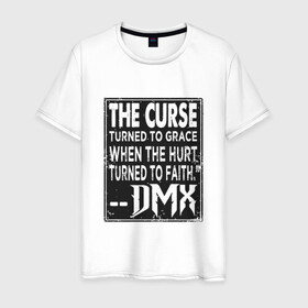 Мужская футболка хлопок с принтом DMX - The Curse в Новосибирске, 100% хлопок | прямой крой, круглый вырез горловины, длина до линии бедер, слегка спущенное плечо. | Тематика изображения на принте: dmx | dog | earl simmons | hip hop | music | new york | rap | rapper | rip | ruff ryders | диэмикс | музыка | нью йорк | пёс | рэп | рэпер | хипхоп | эрл симмонс