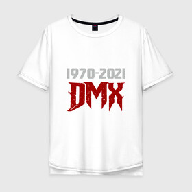 Мужская футболка хлопок Oversize с принтом DMX Life в Новосибирске, 100% хлопок | свободный крой, круглый ворот, “спинка” длиннее передней части | dmx | dog | earl simmons | hip hop | music | new york | rap | rapper | rip | ruff ryders | диэмикс | музыка | нью йорк | пёс | рэп | рэпер | хипхоп | эрл симмонс
