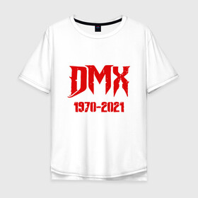 Мужская футболка хлопок Oversize с принтом DMX - Rest In Peace в Новосибирске, 100% хлопок | свободный крой, круглый ворот, “спинка” длиннее передней части | dmx | dog | earl simmons | hip hop | music | new york | rap | rapper | rip | ruff ryders | диэмикс | музыка | нью йорк | пёс | рэп | рэпер | хипхоп | эрл симмонс