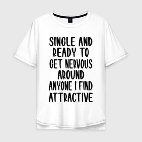 Мужская футболка хлопок Oversize с принтом В поиске  в Новосибирске, 100% хлопок | свободный крой, круглый ворот, “спинка” длиннее передней части | влюбленный | ищу любовь | надписи | одинокий | хочу влюбиться