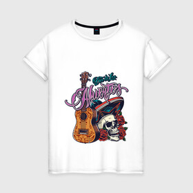 Женская футболка хлопок с принтом Мексиканские напевы в Новосибирске, 100% хлопок | прямой крой, круглый вырез горловины, длина до линии бедер, слегка спущенное плечо | гитара | мексика | надпись | розы | сомбреро | череп | этно