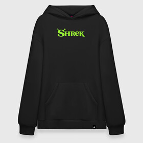 Худи SuperOversize хлопок с принтом Shrek | Logo (Z) в Новосибирске, 70% хлопок, 30% полиэстер, мягкий начес внутри | карман-кенгуру, эластичная резинка на манжетах и по нижней кромке, двухслойный капюшон
 | dreamworks | logo | shrek | зелёный огр | мульт | мультфильм | приключения