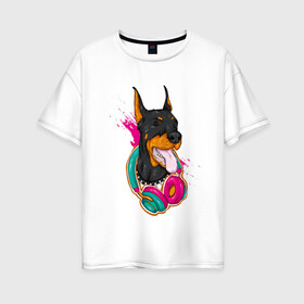 Женская футболка хлопок Oversize с принтом Доберман меломан в Новосибирске, 100% хлопок | свободный крой, круглый ворот, спущенный рукав, длина до линии бедер
 | доберман | животное | меломан | музыка | наушники | собака | хипстер