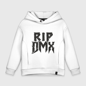 Детское худи Oversize хлопок с принтом RIP DMX в Новосибирске, френч-терри — 70% хлопок, 30% полиэстер. Мягкий теплый начес внутри —100% хлопок | боковые карманы, эластичные манжеты и нижняя кромка, капюшон на магнитной кнопке | Тематика изображения на принте: dmx | dog | earl simmons | hip hop | music | new york | rap | rapper | rip | ruff ryders | диэмикс | музыка | нью йорк | пёс | рэп | рэпер | хипхоп | эрл симмонс