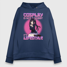 Женское худи Oversize хлопок с принтом Cosplay is not a hobby в Новосибирске, френч-терри — 70% хлопок, 30% полиэстер. Мягкий теплый начес внутри —100% хлопок | боковые карманы, эластичные манжеты и нижняя кромка, капюшон на магнитной кнопке | ahegao | anime | baka | chibi | desu | japan | kohai | nani | neko | otaku | senpai | sensei | waifu | weeaboo | weeb | аниме | анимешник | анимешница | ахегао | бака | вайфу | виабу | десу | кохай | культура | нани | неко | отаку | сенпай | сенсеи | трен