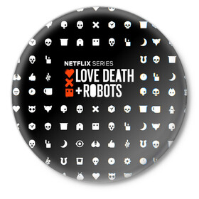 Значок с принтом LOVE DEATH + ROBOTS $$$ в Новосибирске,  металл | круглая форма, металлическая застежка в виде булавки | love death + robots | love death + robots print | netflix | robots | tv series | лого love death + robots | любовь | надпись love death + robots | принт love death + robots | роботы | сериал