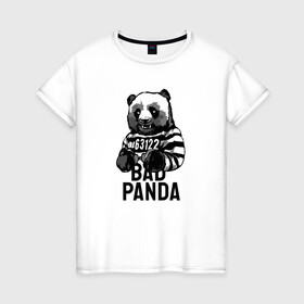 Женская футболка хлопок с принтом Плохая панда в Новосибирске, 100% хлопок | прямой крой, круглый вырез горловины, длина до линии бедер, слегка спущенное плечо | bad | panda | заключенный | медведь | наручники | панда
