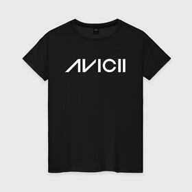 Женская футболка хлопок с принтом AVICII в Новосибирске, 100% хлопок | прямой крой, круглый вырез горловины, длина до линии бедер, слегка спущенное плечо | avicii | dance | dj | electronic | house | music | progressive | авичи | берг | диджей | музыка | тим | том | хангс