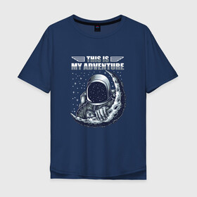 Мужская футболка хлопок Oversize с принтом Космонавт и луна в Новосибирске, 100% хлопок | свободный крой, круглый ворот, “спинка” длиннее передней части | adventure | cosmonaut | cosmos | moon | space | астронавт | звезды | космонавт | космос | луна