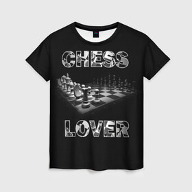 Женская футболка 3D с принтом Chess Lover | Любитель шахмат в Новосибирске, 100% полиэфир ( синтетическое хлопкоподобное полотно) | прямой крой, круглый вырез горловины, длина до линии бедер | Тематика изображения на принте: chess lover | любитель шахмат | шах и мат | шахматные фигуры | шахматы