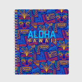 Тетрадь с принтом ALOHA HAWAII | АЛОХА ГАВАЙИ в Новосибирске, 100% бумага | 48 листов, плотность листов — 60 г/м2, плотность картонной обложки — 250 г/м2. Листы скреплены сбоку удобной пружинной спиралью. Уголки страниц и обложки скругленные. Цвет линий — светло-серый
 | aloha | aloha hawaii | hawaii | гаваи | гавайи | гавайские маски | индийские маски | маска тики | маски | маски тики | надпись | пальмы | синий | тики