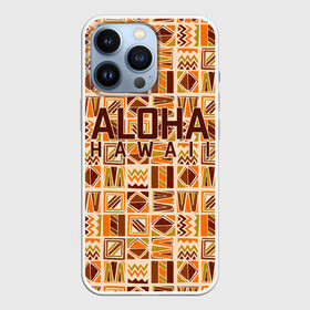 Чехол для iPhone 13 Pro с принтом АЛОХА ГАВАЙИ, ALOHA, SUMMER в Новосибирске,  |  | aloha | aloha hawaii | hawaii | serfing | summer | гаваи | гавайи | гавайский паттрен | дайвинг | лето | море | отпуск | пляж | серфинг | текстура