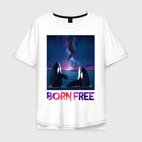Мужская футболка хлопок Oversize с принтом рожденные свободными в Новосибирске, 100% хлопок | свободный крой, круглый ворот, “спинка” длиннее передней части | ocean | orca | sea | sea animal | дельфин | касатка | кит | море | океан | рисунок кита
