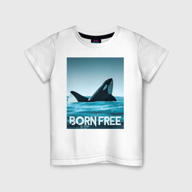 Детская футболка хлопок с принтом рожденная свободной в Новосибирске, 100% хлопок | круглый вырез горловины, полуприлегающий силуэт, длина до линии бедер | Тематика изображения на принте: ocean | orca | sea | sea animal | дельфин | касатка | кит | море | океан | рисунок кита