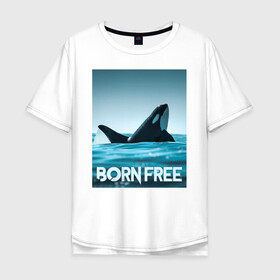 Мужская футболка хлопок Oversize с принтом рожденная свободной в Новосибирске, 100% хлопок | свободный крой, круглый ворот, “спинка” длиннее передней части | ocean | orca | sea | sea animal | дельфин | касатка | кит | море | океан | рисунок кита