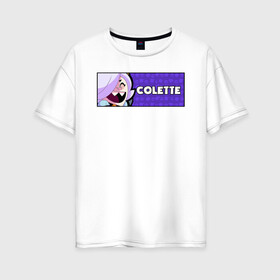 Женская футболка хлопок Oversize с принтом COLETTE (ПЛАШКА) в Новосибирске, 100% хлопок | свободный крой, круглый ворот, спущенный рукав, длина до линии бедер
 | android | brawl | brawl stars | clash | colette | game | stars | андроид | игра | мобильные игры