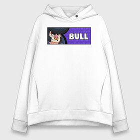 Женское худи Oversize хлопок с принтом BULL (ПЛАШКА) в Новосибирске, френч-терри — 70% хлопок, 30% полиэстер. Мягкий теплый начес внутри —100% хлопок | боковые карманы, эластичные манжеты и нижняя кромка, капюшон на магнитной кнопке | android | brawl | brawl stars | bull | clash | game | stars | андроид | булл | игра | мобильные игры