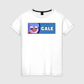Женская футболка хлопок с принтом GALE (ПЛАШКА) в Новосибирске, 100% хлопок | прямой крой, круглый вырез горловины, длина до линии бедер, слегка спущенное плечо | android | brawl | brawl stars | clash | gale | game | stars | андроид | игра | мобильные игры