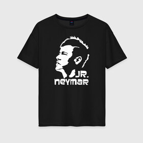 Женская футболка хлопок Oversize с принтом Jr.Neymar белый профиль в Новосибирске, 100% хлопок | свободный крой, круглый ворот, спущенный рукав, длина до линии бедер
 | brazil | champions | fifa | junior | neymar | neymar jr | paris saint germain | psg | uefa | бразилия | джуниор | младший | наймар | неймар | пари сен жермен | петух | псж | сборная бразилии | уефа | фифа | футбик | футбол 