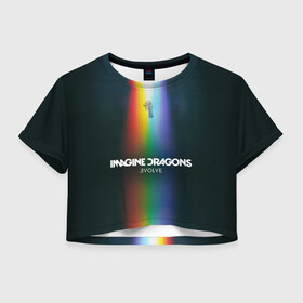 Женская футболка Crop-top 3D с принтом Imagine Dragons Evolve в Новосибирске, 100% полиэстер | круглая горловина, длина футболки до линии талии, рукава с отворотами | believer | dan reynolds | dragons | evolve | imagine | indie | pop | rock | имежин дрэгонс | инди | поп | рок