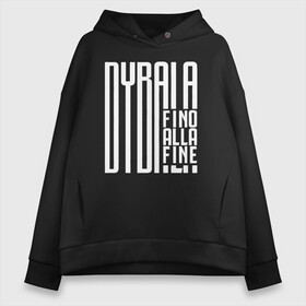 Женское худи Oversize хлопок с принтом Dybala fino alla fine в Новосибирске, френч-терри — 70% хлопок, 30% полиэстер. Мягкий теплый начес внутри —100% хлопок | боковые карманы, эластичные манжеты и нижняя кромка, капюшон на магнитной кнопке | Тематика изображения на принте: 10 | ac milan | champions | fifa | juve | juventus | juvi | paulo dybala | soccer | uefa | дубала | лига чемпионов | номер | пауло дибала | сборная аргентины | спорт | уефа | фифа | фк | футбол | футболист | футбольный клуб | 