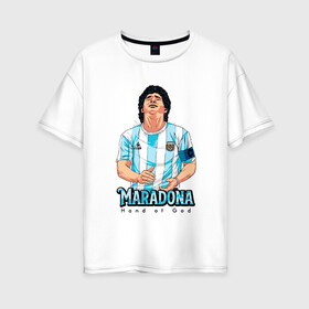 Женская футболка хлопок Oversize с принтом Марадона - Рука Бога в Новосибирске, 100% хлопок | свободный крой, круглый ворот, спущенный рукав, длина до линии бедер
 | argentina | maradona | messi | sport | аргентина | гол | диего | марадона | месси | мяч | рука бога | спорт | футбол | чемпион
