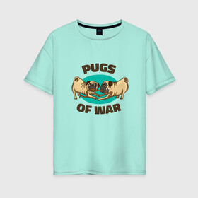 Женская футболка хлопок Oversize с принтом Pugs of War - Мопсы войны в Новосибирске, 100% хлопок | свободный крой, круглый ворот, спущенный рукав, длина до линии бедер
 | art | cute pugs | english | funny art | game | god of war | parody | pug | английская надпись | год оф вар | игра | иллюстрация | канат | милые мопсы | мопс | мопсики | пародия | перетягивание каната | прикол | пуг | пугель | рисунок