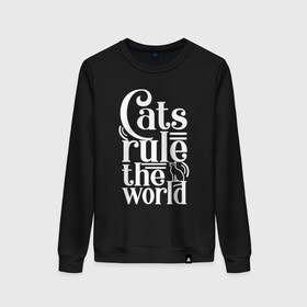 Женский свитшот хлопок с принтом Кошки правят миром в Новосибирске, 100% хлопок | прямой крой, круглый вырез, на манжетах и по низу широкая трикотажная резинка  | cat | cats | funny | kitten | kitty | meow | pet | rule the world | кот | котик | коты | кошка | кошки | правят миром