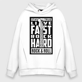 Мужское худи Oversize хлопок с принтом Rock and Roll в Новосибирске, френч-терри — 70% хлопок, 30% полиэстер. Мягкий теплый начес внутри —100% хлопок | боковые карманы, эластичные манжеты и нижняя кромка, капюшон на магнитной кнопке | Тематика изображения на принте: live fast rock hard | rock and roll | гитара | гитара на черном фоне | музыка | надписи