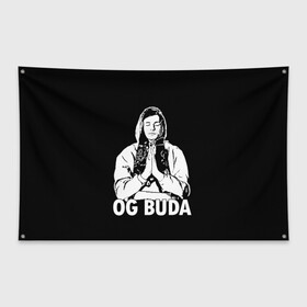 Флаг-баннер с принтом OG Buda в Новосибирске, 100% полиэстер | размер 67 х 109 см, плотность ткани — 95 г/м2; по краям флага есть четыре люверса для крепления | og buda | rap | буда | григорий ляхов | музыка | ог буда | певец | русский рэп | рэп | рэпер